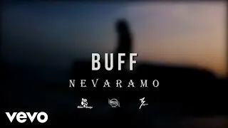 Nevaramo - BUFF (Viral Video)