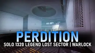 Perdition - 1320 Legend Lost Sector (Warlock) [Destiny 2]