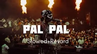 PalPal | Talwinder | Lofi Version | [Slowed+Revard] 