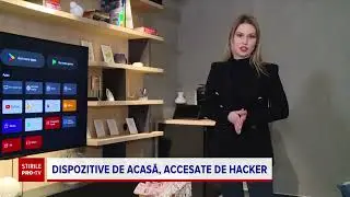 Aproape toate dispozitivele inteligente din casă pot fi atacate de hackeri. Cum ne putem proteja