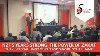 NZF Five Years Strong: The Power of Zakat with Shaykh Abdal Hakim Murad & Shaykh Sohail Hanif