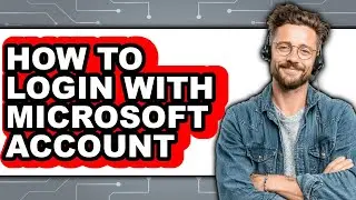 How to Login with Microsoft Account (easy Method)