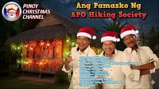 Pinoy Christmas Channel presents Ang Pamasko Ng APO Hiking Society