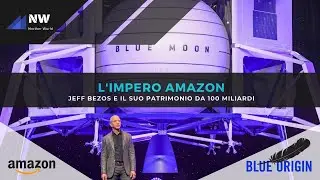 L'impero Amazon, Jeff Bezos e il suo patrimonio da 100 miliardi