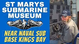 St Marys Submarine Museum - Near Naval Submarine Base, Kings Bay, GA