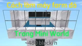 C&aacute;ch l&agrave;m m&aacute;y farm đ&aacute; trong Mini World