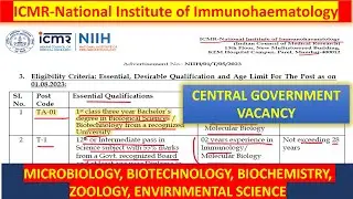 CENTRAL GOVT. JOB FOR LIFESCIENCE & BIOTECHNOLOGY FROM ICMR-National Institute of Immunohaematology