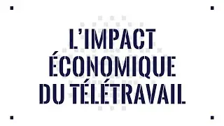 1. L'impact &eacute;conomique du t&eacute;l&eacute;travail