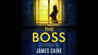 Boss by James Caine | Full Audiobook
