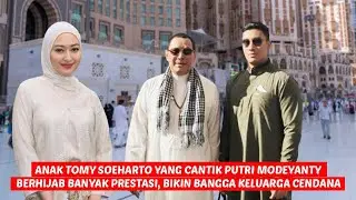 ini segudang prestasi istimewanya putri tomy soeharto modeyanty, layak sandang keluarga cendana