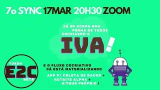 17MAR token E2C beta IVA : 7o sync : contraindo o flow da explora&ccedil;&atilde;o !