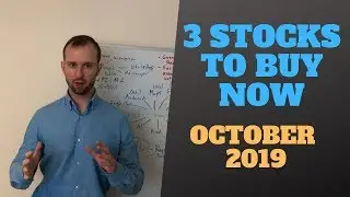 3 Stocks to Buy Now! October 2019