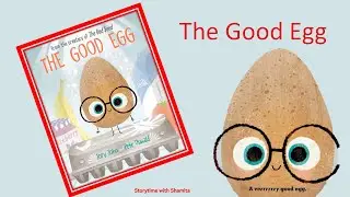 The Good Egg: An Easter And Springtime Book For Kids (The Food Group). Read Aloud for Kids.