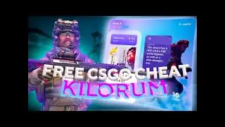 KILORUM CS:GO HACK | FREE DOWNLOAD AIMBOT,WALLHACK CHEAT | Update 2021