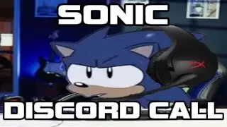 Sonic Discord Call PT. 1..