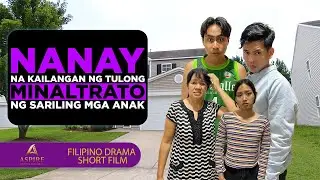 Nanay na KAILANGAN ng Tulong&hellip; Minaltrato ng mga Anak | Tagalog Short Film