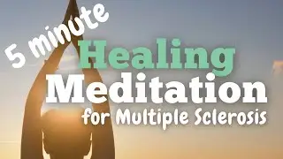 🧘&zwj;♀️ Healing Journey: Guided Meditation for Multiple Sclerosis | Mindful Earth