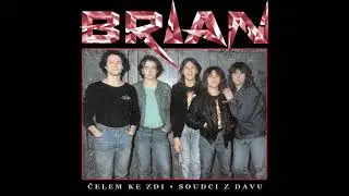 Brian - Čelem ke zdi/Soudci z lidu [Single]