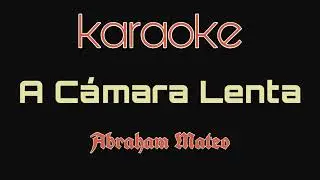 Abraham Mateo - A Cámara Lenta ( KARAOKE con coros )