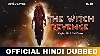 The Witch Revenge Hindi Dubbed & Every Detail| The Witch Revenge Trailer Hindi | Stream