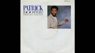 PATRICK BOOTHE / EASIER SAID THAN DONE / 1987 / A-SIDE / 7'' VINYL / 80'S / COVER