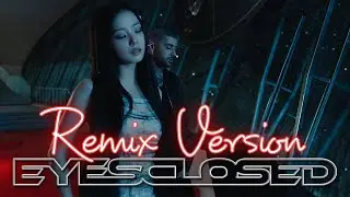 EYES CLOSED 2.0 (Remix Version) | JISOO x ZAYN | Remake Song 2026