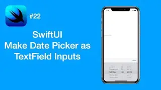 How to Make Date Picker as TextField Inputs - SwiftUI #22 - iOS Programming