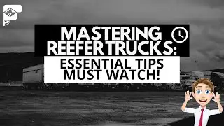 Mastering Reefer Trucks: Essential Tips - Must Watch!
