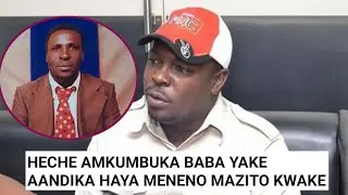 JOHN HECHE AMUANDIKIA UJUMBE HUU MZITO BABA YAKE MZAZI