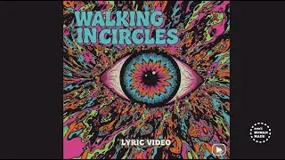 WALKING IN CIRCLES  (Road Motel Remix)  - Lyric Video