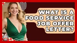 What Is A Food Service Job Offer Letter? - Food Service Jobs
