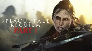 A Plague Tale: Requiem [LIVE] Playthrough - Part 1 (First Impressions)