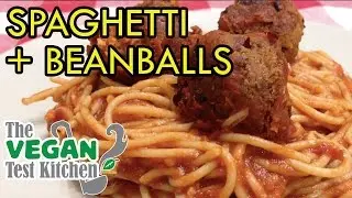 Spaghetti and Meatballs (Beanballs) Recipe | The Vegan Test Kitchen
