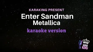 Metallica &bull; Enter Sandman - Karaoke Version from karaking Karaoke