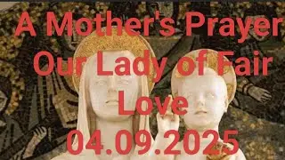 Mumma Mary, Our mother of Fair Love
