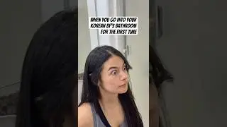 Colombian girlfriend uses her Korean boyfriend&rsquo;s bathroom for the first time and&hellip;