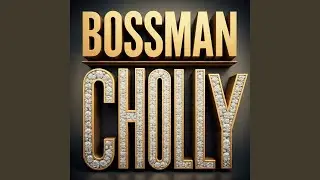 Bossman Cholly