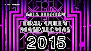 Gala Drag Queen De Maspalomas 2015