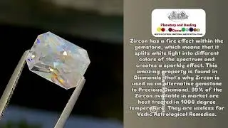 Unheated Zircon gemstone in Vedic Astrological Remedies | Substitute to Precious Colourless Diamond