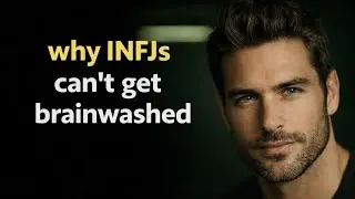 9 Reasons Why Society Can't Brainwash the INFJ