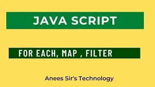 ForEach Map and Filter concept in Java Script Advance
