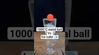 1000&deg;C Hot Metal Ball ⚽ vs Ice cube 🧊 #experiment ##shorts #ytshorts #viral #trending