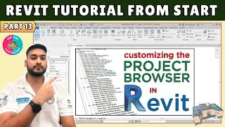 #13 Учебное пособие по Revit: Организация обозревателя проектов в Revit