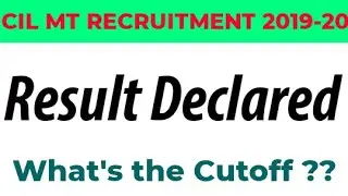 CIL MT 2020 Result Out | Shortlisted Candidates list