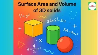 Surface Area and Volumes of 3D Solids