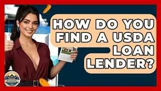 How Do You Find A USDA Loan Lender? - Home Investing Experts