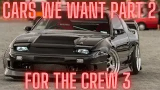 Top 10 Cars We Want In The Crew 3 Or At Least The Next Update (PART 2!)
