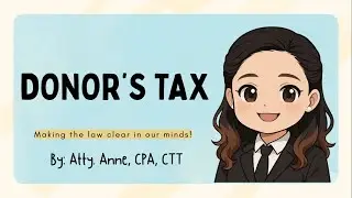 Basics of Donor's Taxation in the Philippines | English + Tagalog Discussion