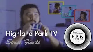 Highland Park - TV Series Finale!