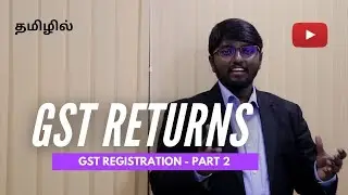 GST Returns and GST Forms [GST Registration - Part 2]
